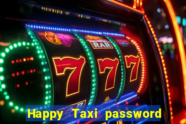 Happy Taxi password road 96 road 96 happy taxi security